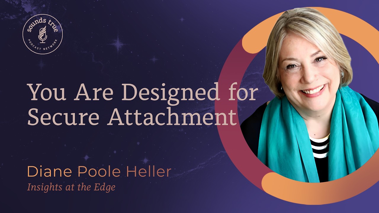 Diane Poole Heller: The Hidden Superpowers of Insecure Attachment | Insights at the Edge