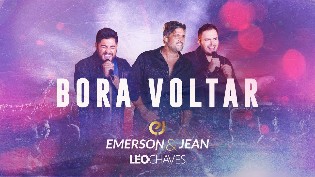 Emerson e Jean – Bora Voltar (Part. Léo Chaves)