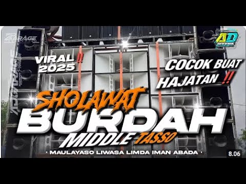 DJ SHOLAWAT BURDAH MIDDLE TASSO‼️ TERBARU 2025 FULL BASS HOREG  🔥