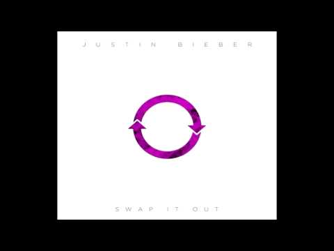 Justin Bieber - Swap It Out