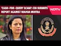 Mahua Moitra News | CBI Submits Report On Cash-For-Query Scam Against Mahua Moitra To Lokpal