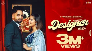 Designer ~ Teji Grewal Ft Geet Goraya | Punjabi Song Video HD