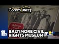 Baltimore Civil Rights museum gets national recognition
