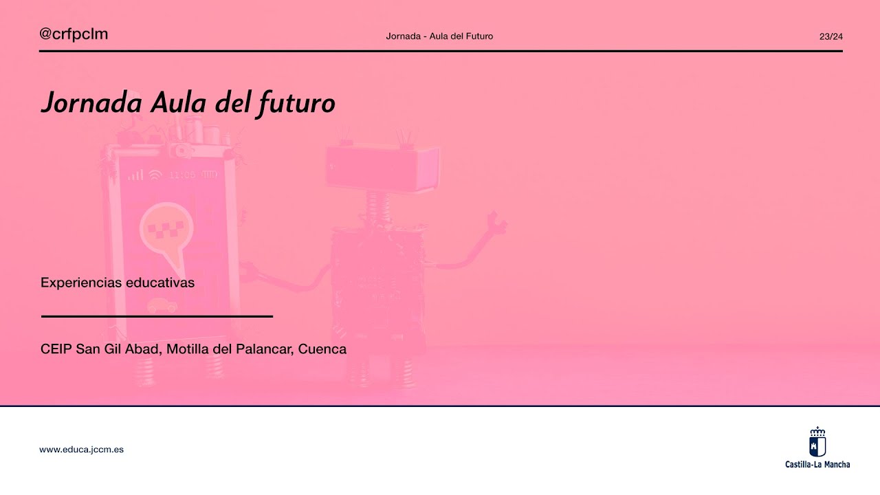 #Jornadas_crfpclm: Aula del futuro 2023 - CEIP San Gil Abad, Motilla del Palancar, Cuenca