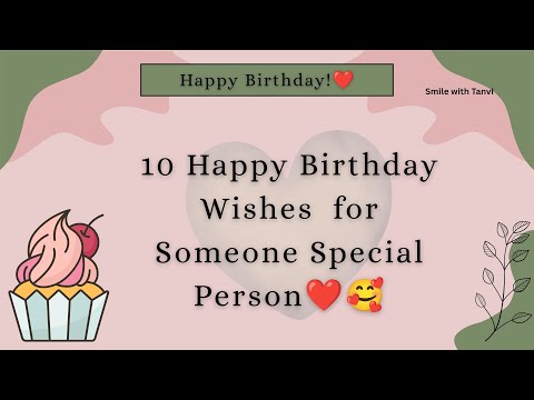 10 Happy birthday wishes for someone special person | birthday wishes for someone special