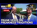 Frank Vespe on Preakness traditions