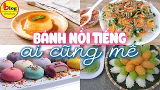Top 13 loại bánh ngon nhất được lòng người Việt Nam
