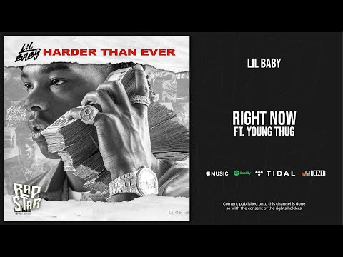 Lil Baby - Right Now Ft. Young Thug (Harder Than Ever)