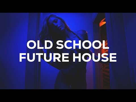 Old School Future House Mix 2017