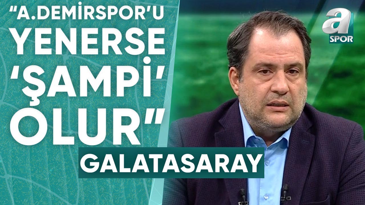 Serkan Korkmaz: "Galatasaray Adana Demirspor Maçını Kesin Galibiyet Görüyorsa Büyük Gaflet Olur"