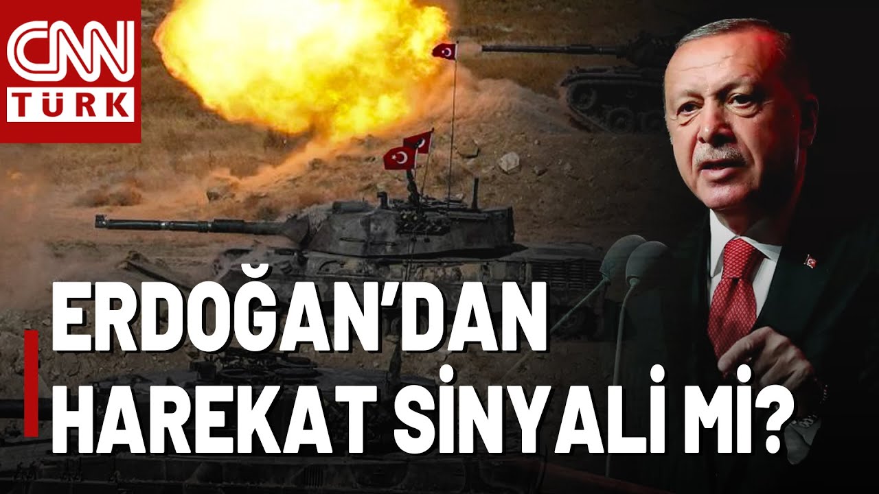 Erdoğan Harekat Sinyali Mi Verdi? Türkiye Harekata Mı Hazırlanıyor?