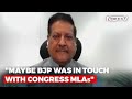 Watch: Maybe BJP Was In Touch With Congress MLAs - Prithviraj Chavan