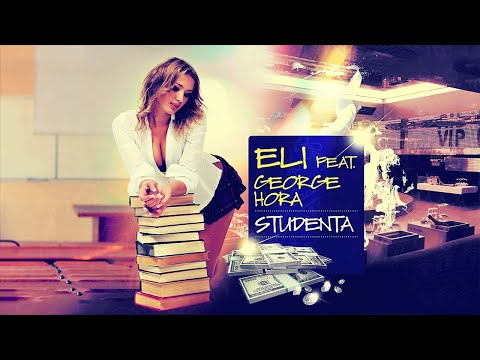 Eli feat. George Hora - Studenta (Audio)