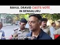 Rahul Dravid Casts Vote In Bengaluru, Urges Citizens To Vote