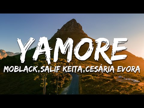 Moblack, Salif Keita, Cesária Evora - Yamore (Lyrics)