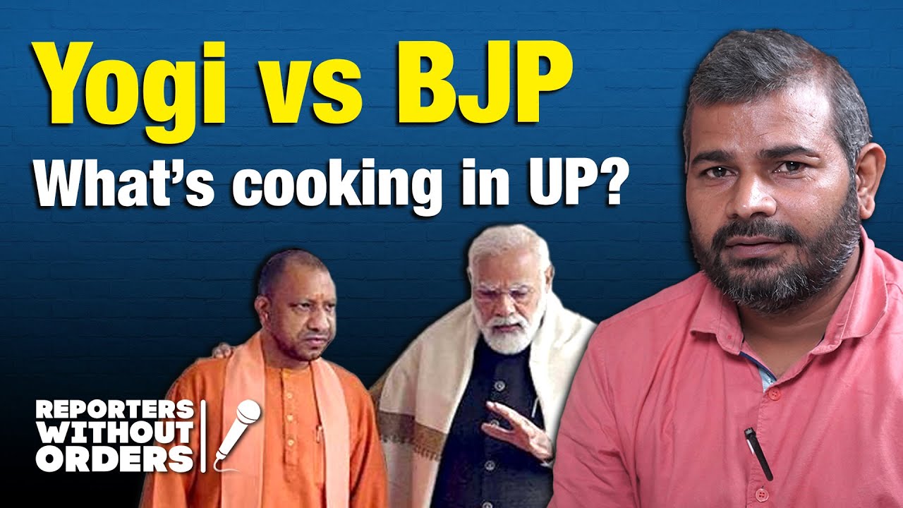 Rift within BJP in UP, Yogi vs top leadership | Reporters Without Orders Ep 337