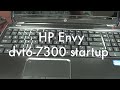 HP ENVY dv6t-7300 Startup!