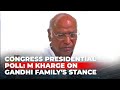 Gandhi Family Neutral To Congress Presidential Poll: M Kharge
