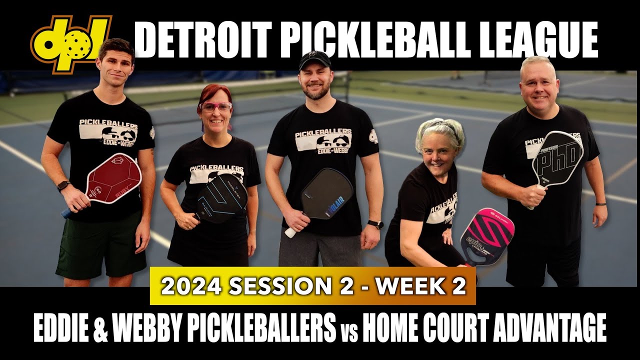 DPL 2024 Session 2 Week 2 - Eddie and Webby Pickleballers vs Home Court Advantage