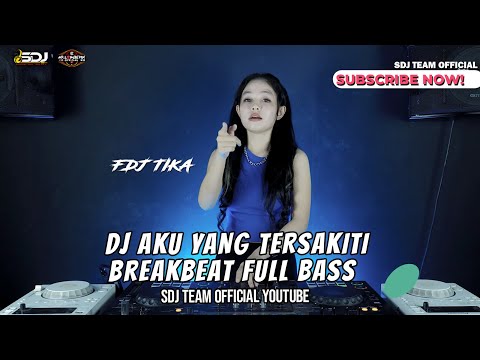 DJ BREAKBET FULL BASS Aku Yang Tersakiti | Doaku Untukmu Sayang | Satu Hati Sampai Mati