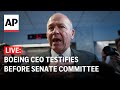 Boeing CEO hearing LIVE: David Calhoun testifies before Senate committee