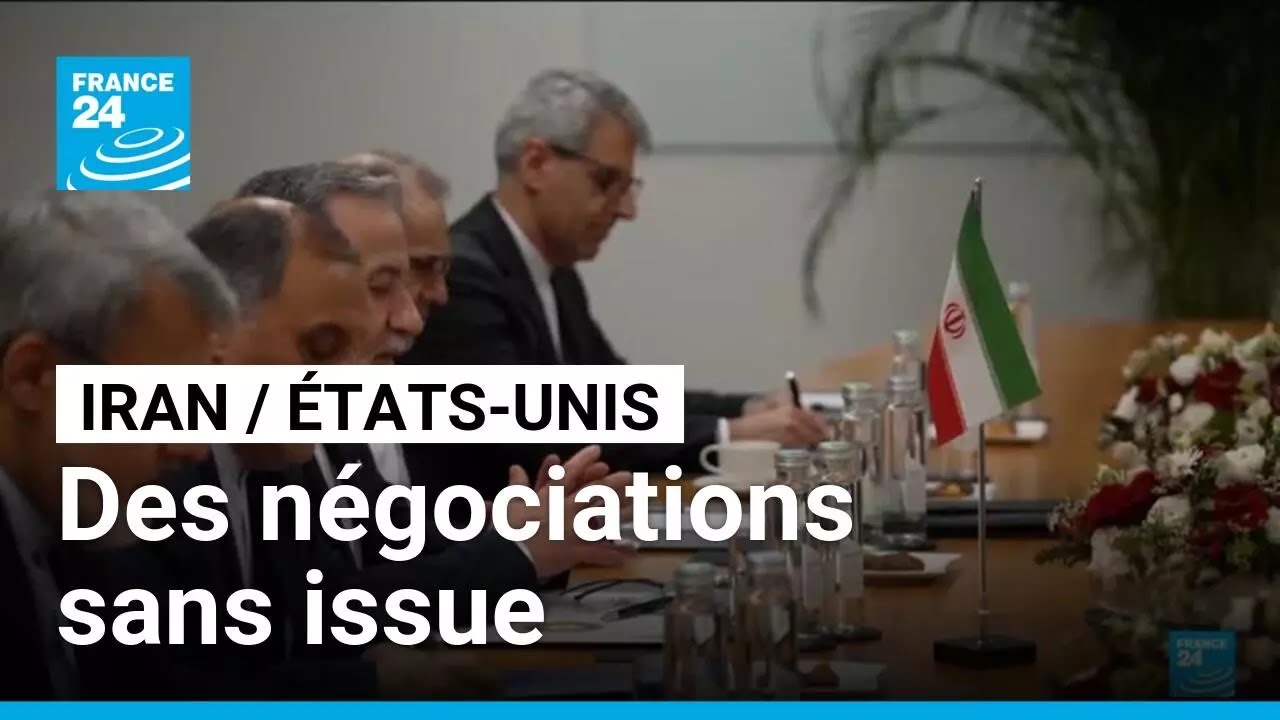 Pourparlers Iran/Etats-Unis : des négociations sans issue • FRANCE 24