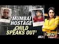 Mumbai Hostage Scare Plot Unfolds: Child Taken Hostage Narrates Horror