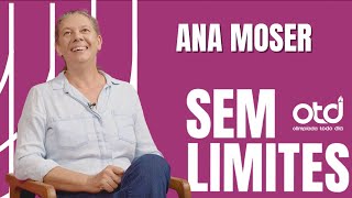 ANA MOSER - SEM LIMITES #13