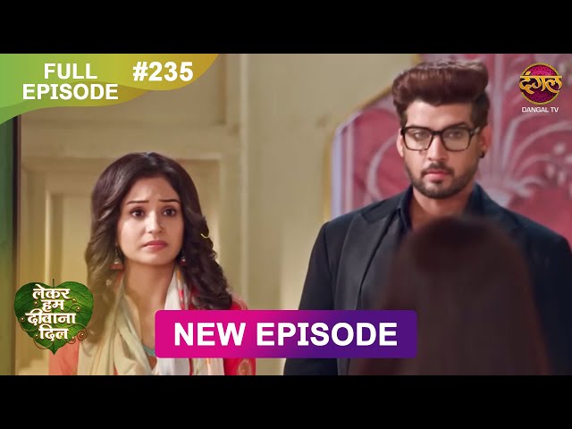 Lekar Hum Deewana Dil | Full Episode 235 | 3 July 2025 | Dangal TV