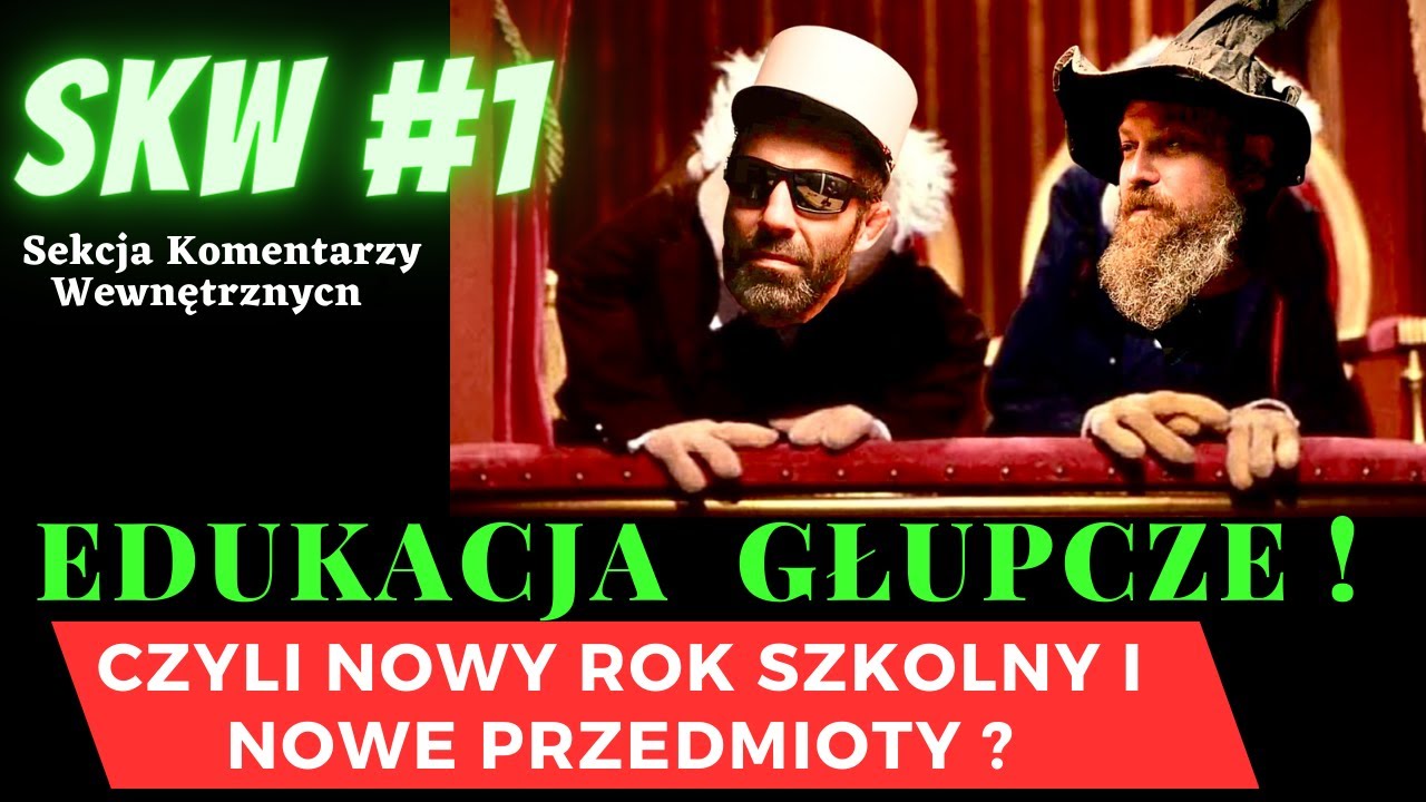 SKW#1 EDUKACJA SZKOŁA, UNIWERSYTET ŻYCIA. DRWAL & GANDALF Z BALKONU