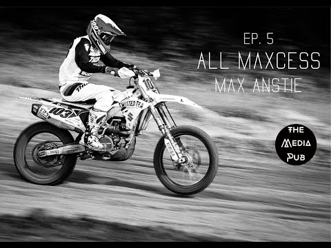 All Maxcess Ep. 5 ft. Max Anstie