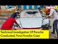 Pune Porsche Accident | 3 Arrested | Technical Investigation of Porsche Conducted | NewsX