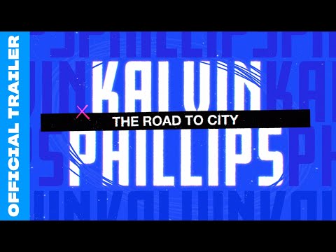 Kalvin Phillips: The Road to City'
