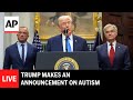 LIVE: Trump makes an announcement on autism