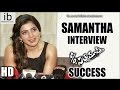 Samantha interview about S/o Satyamurthy Movie & Success