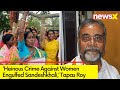 Heinous Crime Against Women Engulfed Sandeshkhali | Former TMC MLA Tapas Roy Exclusive | NewsX