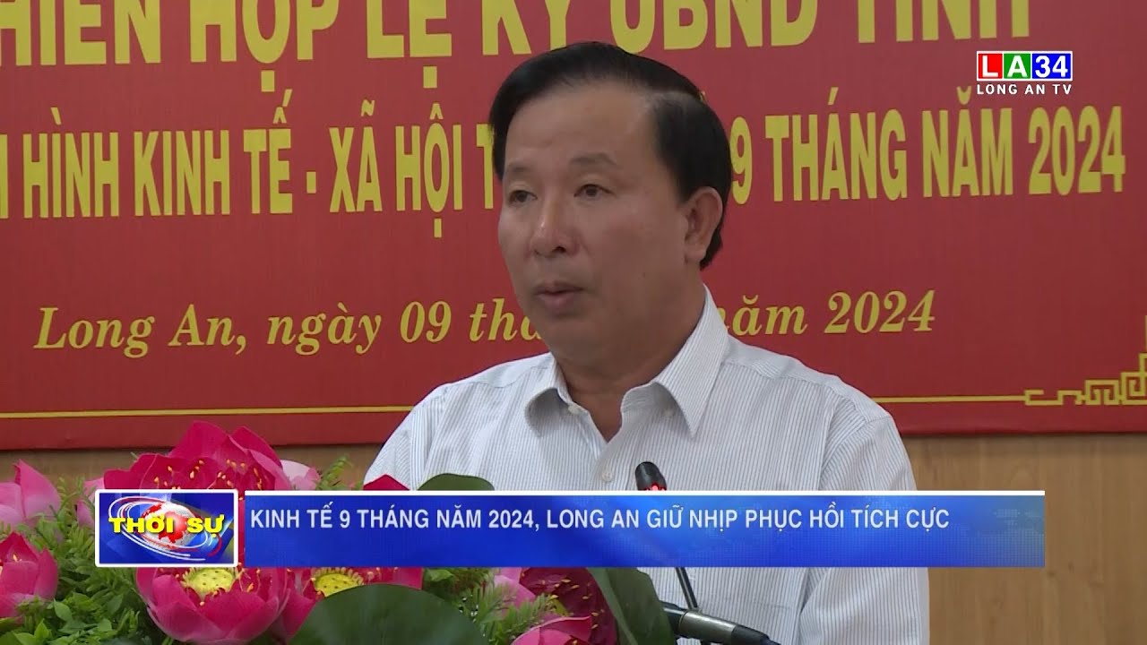 Kinh tế 9 tháng năm 2024, Long An giữ nhịp phục hồi tích cực