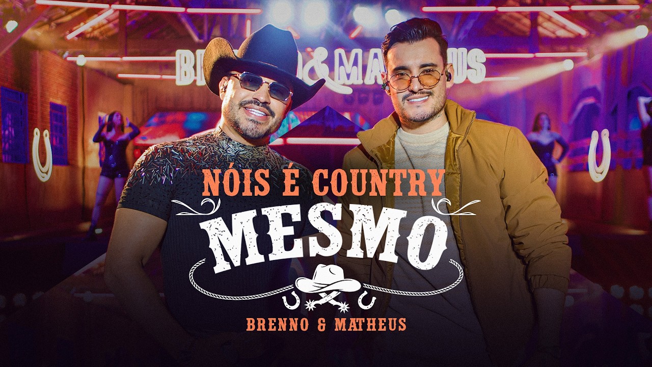 Brenno e Matheus – Nóis é country mesmo Brenno e Matheus – Nóis é country mesmo