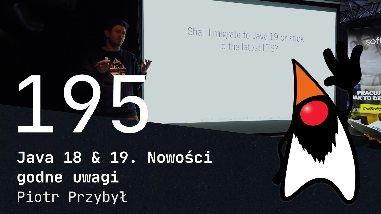 195. Wrocław JUG - Java 18 & 19. Nowości godne uwagi - Piotr Przybył