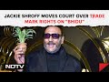 Jackie Shroff Goes To Court Over His Trade Mark Rights On The Word Bhidu