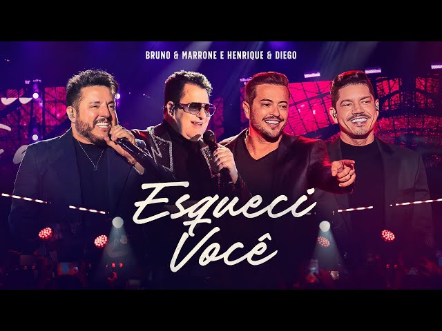 Bruno & Marrone e Henrique & Diego - Esqueci Você (Vídeo Oficial)