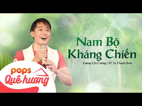 Nam Bộ Kháng Chiến | Lương Chí Cường ( ST Tạ Thanh Sơn)