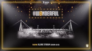 Juventus presents: #W8NDERFUL | Allianz Stadium