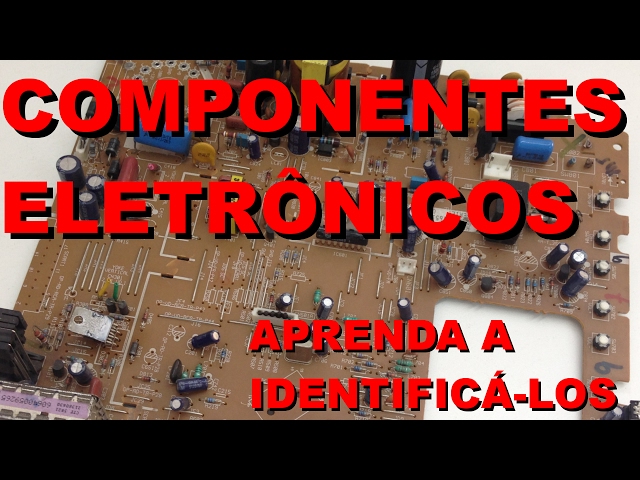 COMO IDENTIFICAR COMPONENTES ELETRÔNICOS | Conheça Eletrônica! #012
