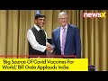 Big Source Of Covid Vaccines For World | Bill Gate Praises India During Visit  | NewsX