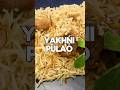Get ready to make some mouthwatering Yakhni Pulao today! #shorts #youtubeshorts