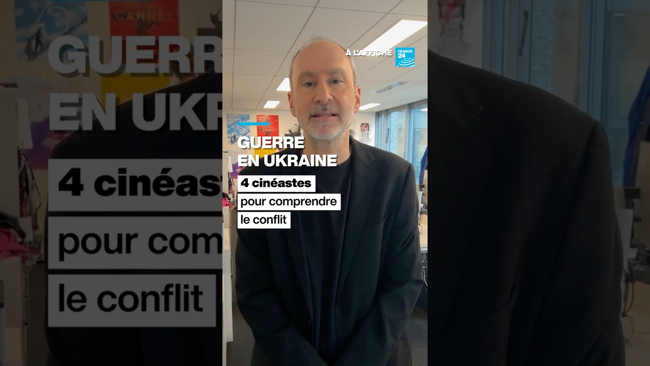 Guerre en Ukraine : 4 cinéastes pour comprendre le conflit • FRANCE 24