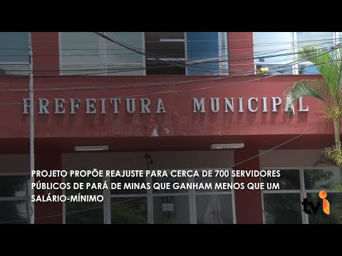 Vídeo: Projeto propõe reajuste para cerca de 700 servidores públicos de Pará de Minas que ganham menos que um salário-mínimo