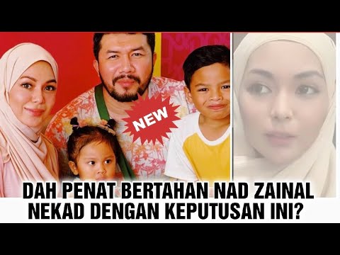 Dah penat bertahan Nad Zainal nekad dengan tindakan ini??