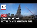LIVE: Outside Notre Dame on anniversary of fire that destroyed the cathedral